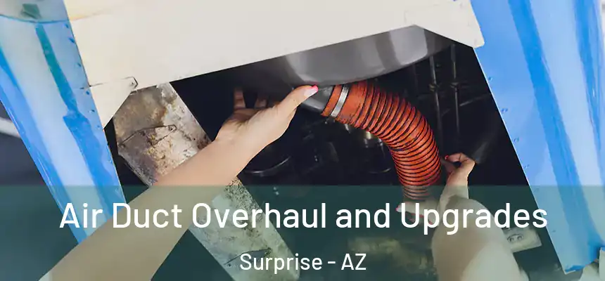 Air Duct Overhaul and Upgrades Surprise - AZ