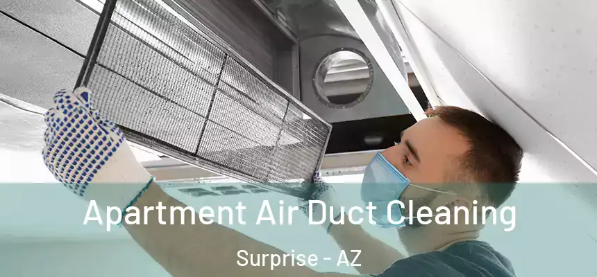 Apartment Air Duct Cleaning Surprise - AZ