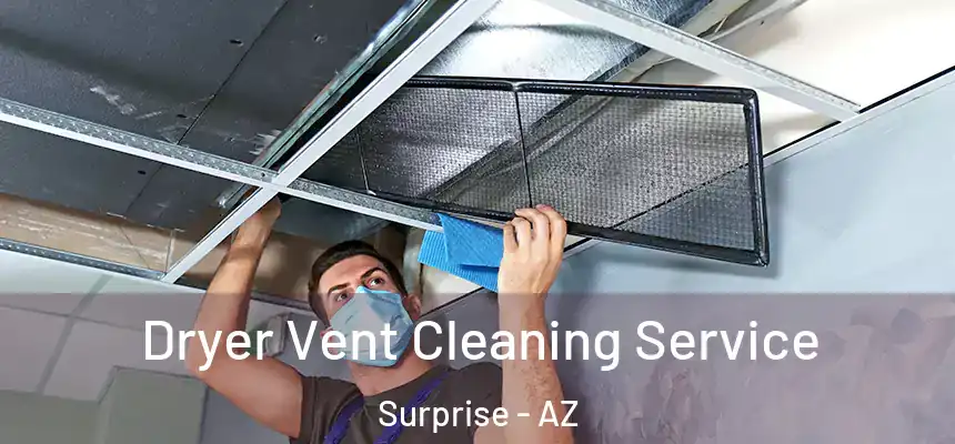 Dryer Vent Cleaning Service Surprise - AZ