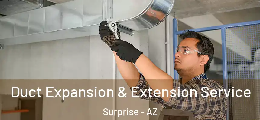 Duct Expansion & Extension Service Surprise - AZ