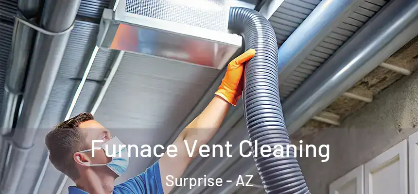 Furnace Vent Cleaning Surprise - AZ