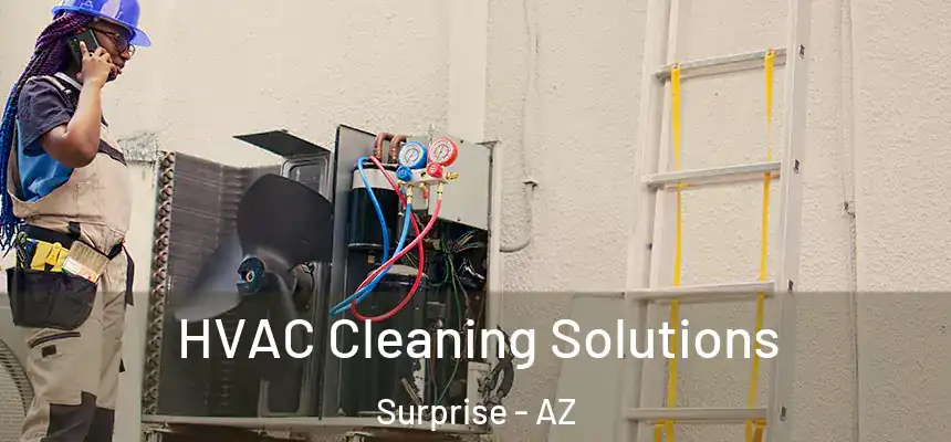 HVAC Cleaning Solutions Surprise - AZ