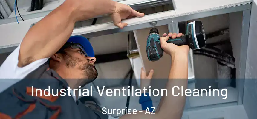 Industrial Ventilation Cleaning Surprise - AZ