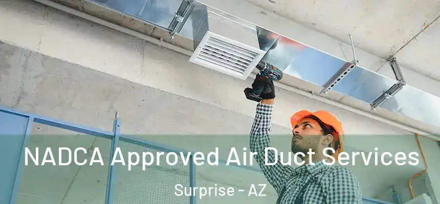 NADCA Approved Air Duct Services Surprise - AZ