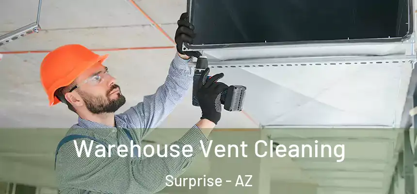 Warehouse Vent Cleaning Surprise - AZ
